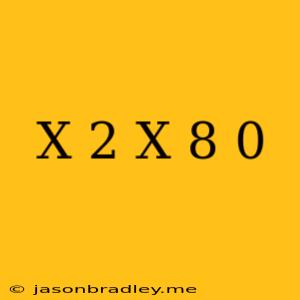 (x+2)(x+8)=0