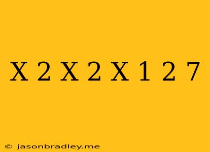 (x+2)(x-2)-(x+1)^2=7