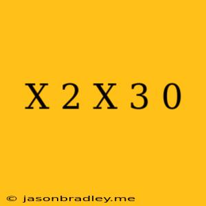 (x+2)(x-3)=0