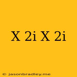 (x+2i)(x-2i)