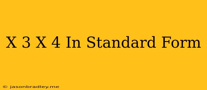 (x+3)(x+4) In Standard Form