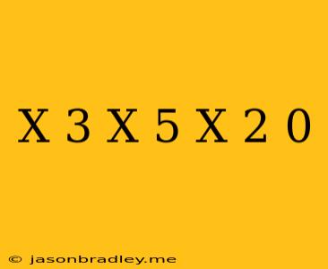 (x+3)(x+5)/x+2 0