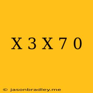 (x+3)(x+7)=0