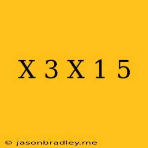 (x+3)(x-1)=5