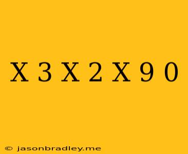 (x+3)(x-2)(x+9)=0