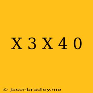 (x+3)(x-4)=0