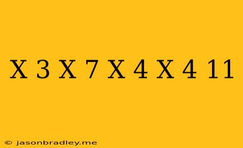 (x+3)(x-7)-(x-4)(x+4)=11