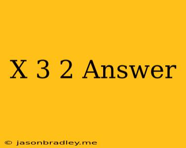 (x+3)2 Answer