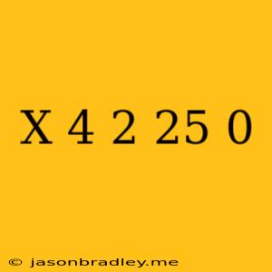 (x+4)^2-25=0