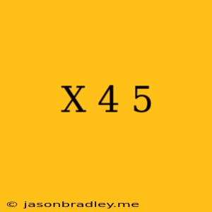 (x+4)^5