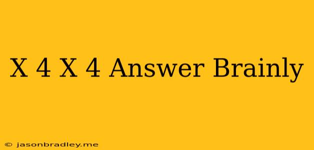 (x+4)(x+4) Answer Brainly