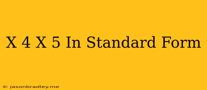 (x+4)(x+5) In Standard Form