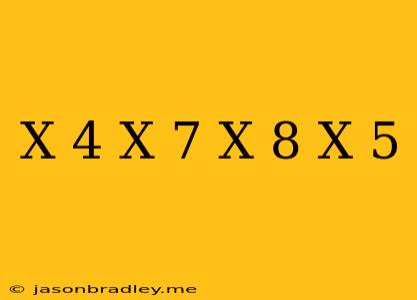 (x+4)(x+7)+(x+8)(x+5)