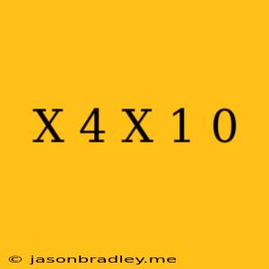 (x+4)(x-1)=0