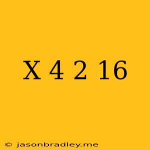 (x+4)2=16