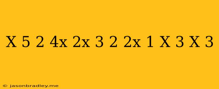 (x+5)^2-4x(2x+3)^2-(2x-1)(x+3)(x-3)