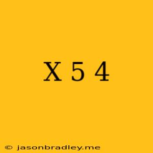 (x+5)^4