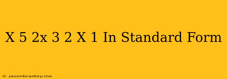 (x+5)(2x-3)=2(x+1) In Standard Form