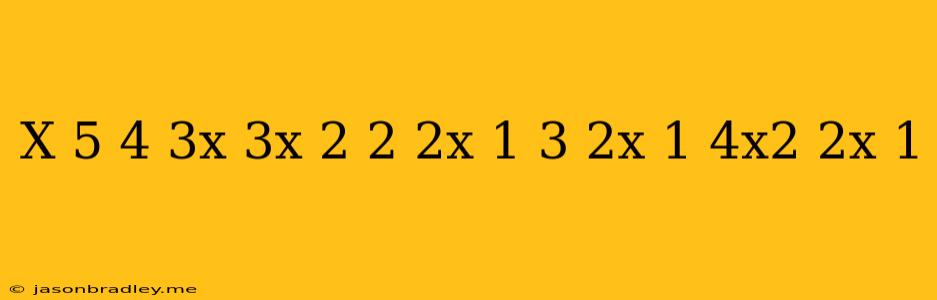 (x+5)(4-3x)-(3x+2)^2+(2x+1)^3=(2x-1)(4x^2+2x+1)