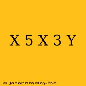 (x+5)(x+3)=y