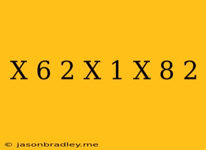 (x+6)^2(x+1)(x-8)^2