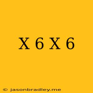 (x+6)(x+6)=