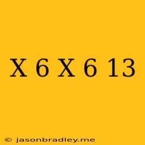 (x+6)(x-6)=13