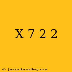 (x+7/2)^2