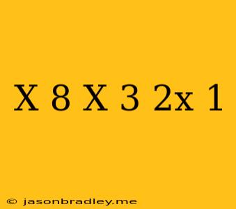 (x+8)(x-3)(2x+1)