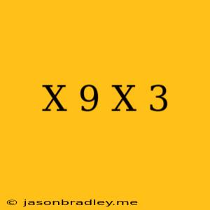 (x+9)(x-3)