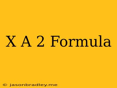 (x+a)^2 Formula