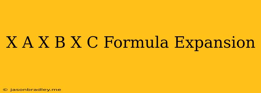 (x+a)(x+b)(x+c) Formula Expansion