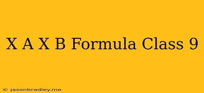 (x+a)(x-b) Formula Class 9