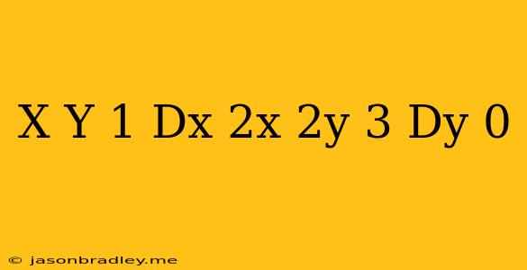 (x+y-1)dx+(2x+2y-3)dy=0