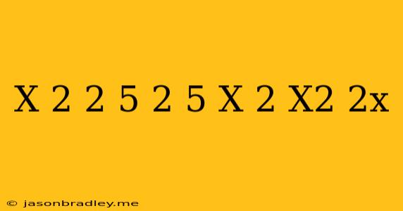 (x/2-2/5)(2/5-x/2)-x^2+2x