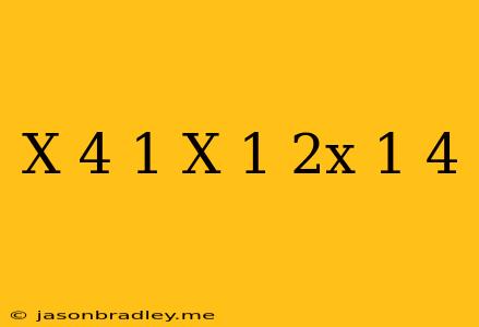 (x/4-1/x)/(1/2x+1/4)