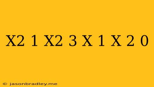 (x^2+1/x^2)-3(x-1/x)-2=0