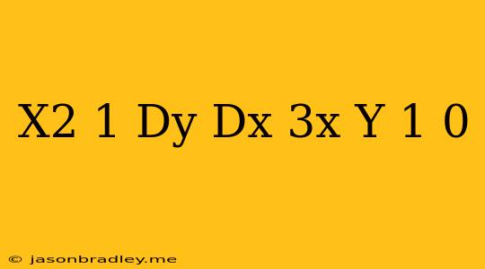 (x^2+1)dy/dx+3x(y-1)=0