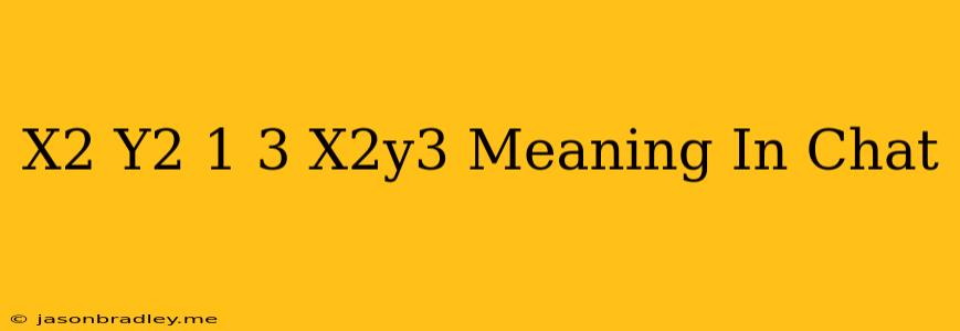 (x^2+y^2-1)^3=x^2y^3 Meaning In Chat