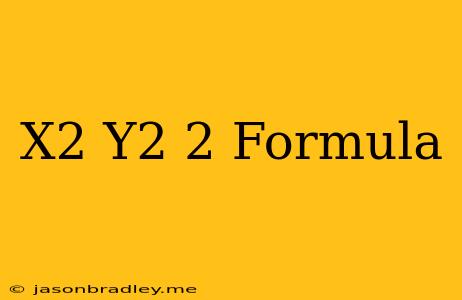 (x^2-y^2)^2 Formula