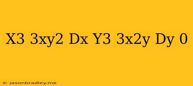 (x^3+3xy^2)dx+(y^3+3x^2y)dy=0