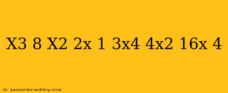 (x^3-8)(x^2-2x+1)-(3x^4-4x^2+16x-4)