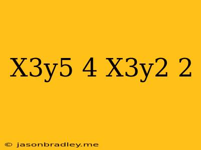 (x^3y^5)^4(x^3y^2)^-2