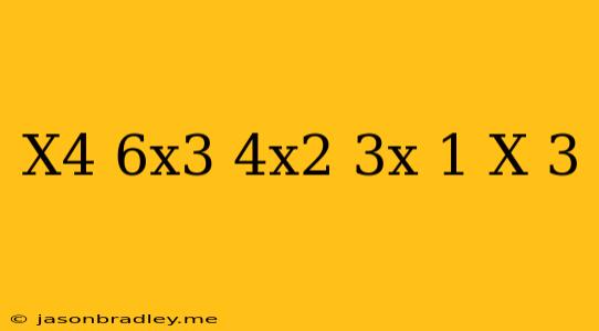 (x^4-6x^3+4x^2+3x+1)/(x-3)