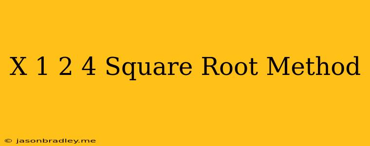 (x-1)^2=4 Square Root Method