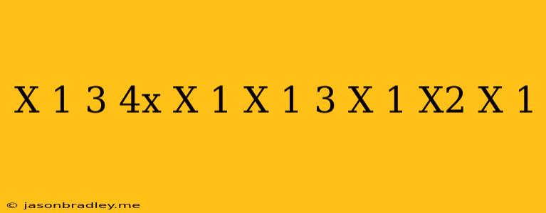 (x-1)^3-4x(x+1)(x-1)+3(x-1)(x^2+x+1)