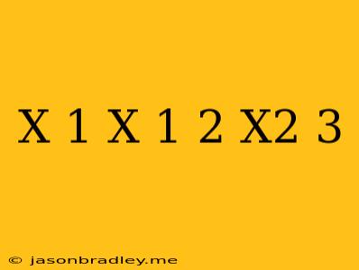 (x-1)(x+1) =2(x^2-3)