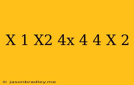 (x-1)(x^2+4x+4)=4(x+2)