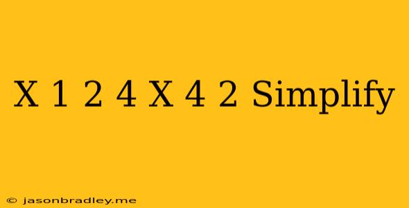 (x-1)2 = 4√(x-4) 2 Simplify