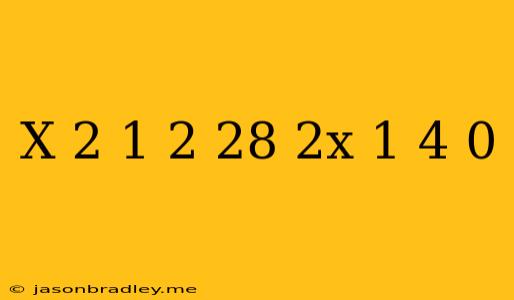 (x-2)^1/2-(28-2x)^1/4=0